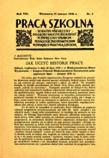 Praca Szkolna : dodatek miesięczny do Głosu Nauczycielskiego, poświęcony sprawom pedagogiczno-dydaktycznym w związku z praktyką szkolną, Rok VIII, nr 3