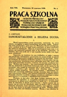 Praca Szkolna : dodatek miesięczny do Głosu Nauczycielskiego, poświęcony sprawom pedagogiczno-dydaktycznym w związku z praktyką szkolną, Rok VIII, nr 6
