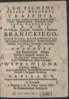 Leo Filozof, Cesarz Wschodni, Traiedia, Przy powitaniu od Szkół Lwowskich Societatis Jesu […] Jana Klemensa, Hrabi […] Branickiego […] Roku Pańskiego 1754, Dnia 15 Lutego Wyprawiona […]