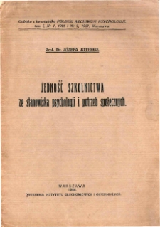 Jedność szkolnictwa ze stanowiska psychologji i potrzeb społecznych