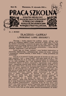 Praca Szkolna : dodatek miesięczny do Głosu Nauczycielskiego, poświęcony sprawom pedagogiczno-dydaktycznym w związku z praktyką szkolną, Rok IX, nr1 1