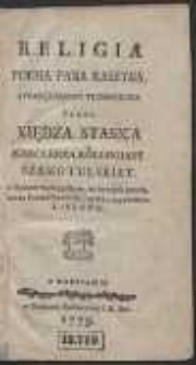 Religia : Poema Pana Rassyna z Francuskiego Tłumaczone […]. Z Dodaniem przypiskow, do ktorych przyłączone Poema Pana Voltaira o zapadnieniu Lisbony