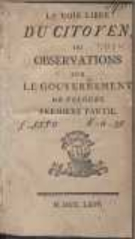 La Voix Libre Du Citoyen Ou Observations Sur Le Gouvernement De Pologne. Pt.1[-2]