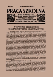 Praca szkolna : dodatek miesięczny do Głosu Nauczycielskiego, poświęcony sprawom pedagogiczno-dydaktycznym w związku z praktyką szkolną, Rok IX, nr 5
