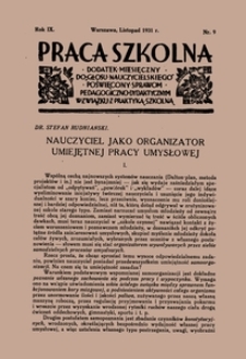 Praca szkolna : dodatek miesięczny do Głosu Nauczycielskiego, poświęcony sprawom pedagogiczno-dydaktycznym w związku z praktyką szkolną, Rok IX nr 9
