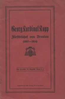 Georg Kardinal Kopp Fürstbischof von Breslau (1887-1914)