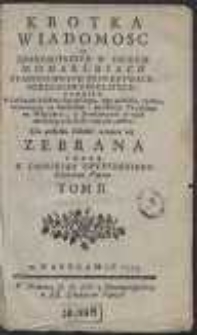 Krotka Wiadomosc O Znakomitszych W Swiecie Monarchiach Starodawnych Krolestwach, Rzeczachpospolitych [...]. Dla pożytku Młodzi uczącey się Zebrana Przez Dominika Szybinskiego […]. T.2