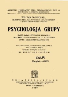Psychologja grupy : zarys zasad psychologji zbiorowej oraz próba zastosowania ich do wyjaśnienia życia i charakteru narodowego