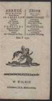 Abregé De L'Histoire De La Maison De Jagellon Traduit du François Par Monsieur Joseph Toplicki Fils du Notaire de Wiłkomierz ecolier de l'Université de Vilna = Zbior Historyi Familii Jagiellonskiey Przełożony z Francuskiego Przez Jmci Pana Jozefa Toplickiego Pisarzewica Wiłkomirskiego uczącego się w Akademii Wileńskiey