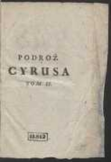 Podroż Cyrusa. [Ed. B]. T. 2