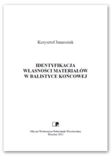 Identyfikacja własności materiałów w balistyce końcowej