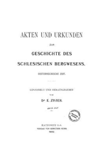 Akten und Urkunden zur Geschichte des Schlesischen Bergwesens : oesterreichische Zeit