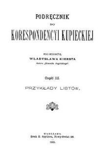 Podręcznik do korespondencyi kupieckiej : przykłady listów