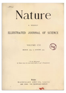 Nature : a Weekly Illustrated Journal of Science. Volume 103, 1919 March 6, [No. 2575]