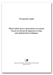 Photovoltaic power generation assessment based on advanced signal processing and optimisation techniques