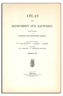 Atlas zur Zeitschrift für Bauwesen, Jr. LIV, 1904