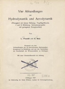 Vier Abhandlungen zur Hydrodynamik und Aerodynamik : (Flüssigkeit mit kleiner Reibung; Tragflügeltheorie, I. und II. Mitteilung; Schraubenpropeller mit geringstem Enegrieverlust)