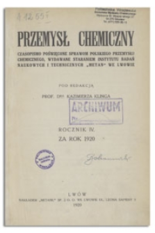 Przemysł Chemiczny : miesięcznik poświęcony sprawom polskiego przemysłu chemicznego. R. IV, styczeń 1920, nr 1