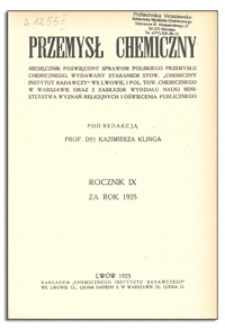 Przemysł Chemiczny : miesięcznik poświęcony sprawom polskiego przemysłu chemicznego. R. IX, maj 1925, nr 5