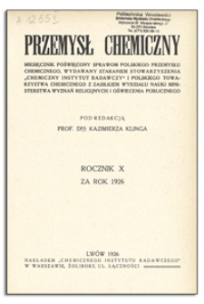 Przemysł Chemiczny : miesięcznik poświęcony sprawom polskiego przemysłu chemicznego. R. X, styczeń-luty 1926, nr 1-2