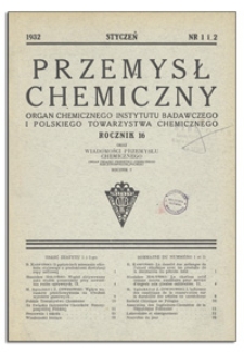 Przemysł Chemiczny : Organ Chemicznego Instytutu Badawczego i Polskiego Towarzystwa Chemicznego. R. XVI, październik 1932