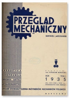 Przegląd Mechaniczny. Organ Stowarzyszenia Inżynierów Mechaników Polskich, T. 1, 1935, nr 15-16
