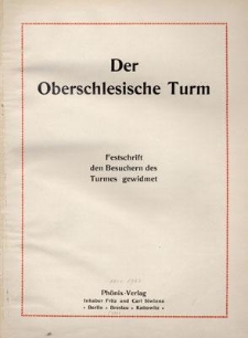 Der Oberschlesische Turm. Festschrift den Besuchern des Turmes gewidmet