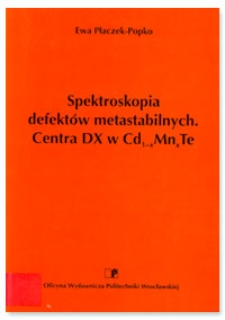 Spektroskopia defektów metastabilnych : centra DX w Cd1-xMnxTe
