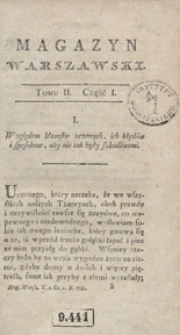 Magazyn Warszawski, pięknych nauk, kunsztów i różnych wiadomości dawnych i nowych, dla zabawy i pożytku osób obojej płci, wszelkiego stanu i smaku. P.A.P.H.P. [Przez Autora Pamiętnika Historyczno-Politycznego. Kwartalnik]. R.1785 T.2 Cz.1