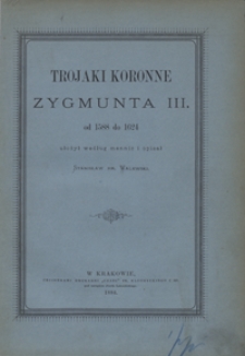 Trojaki koronne Zygmunta III od 1588 do 1624