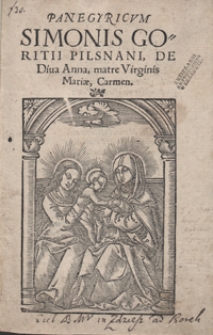 Panegyricum Simonis Goritii Pilsnani De Diva Anna, Matre Virginis Mariae, Carmen
