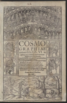 Cosmographiae universalis Lib[ri] VI [...] Autore Sebast. Munstero