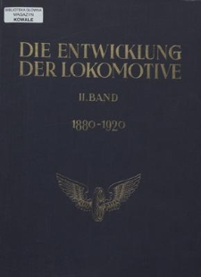 Die Entwicklung der Lokomotive im Gebiete des Vereins Deutscher Eisenbahnverwaltungen. Tafeln zum 2. Band 1880-1920
