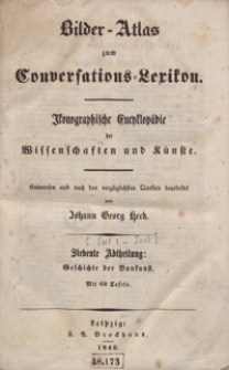 Bilder-Atlas zum Conversations-Lexikon : ikonographische Encyklopädie der Wissenschaften und Künste. Siebente Abtheilung: Geschichte der Baukunst. [Text]