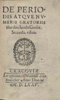 De Periodis Atque Numeris Oratoriis libri duo [...]. – Secunda editio