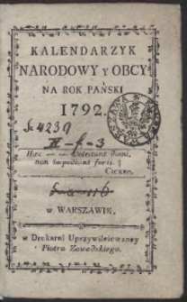 [Cz. 1:] Kalendarzyk Narodowy Y Obcy Na Rok […] 1792