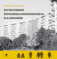 Kształtowanie środowiska mieszkaniowego dla seniorów