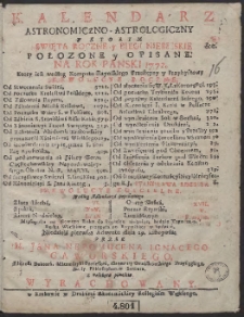 Kalendarz Astronomiczno-Astrologiczny : W Którym Swięta Roczne y Biegi Niebieskie &c. Polozone y Opisane Na Rok […] 1772 […]