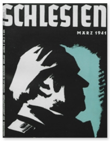 Schlesien: Zeitschrift für den gesamtschlesischen Raum. 3. Jahrgang, März 1941, Folge 3