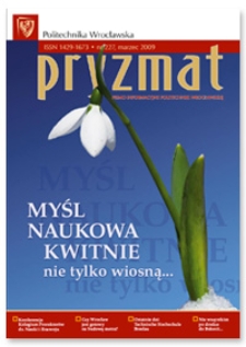 Pryzmat : Pismo Informacyjne Politechniki Wrocławskiej. Marzec 2009, nr 227