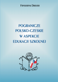 Pogranicze polsko-czeskie w aspekcie edukacji szkolnej