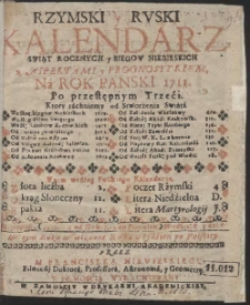 Rzymski y Ruski Kalendarz, Swiąt Rocznych y Biegow Niebieskich z Aspektami y Prognostykiem, Ná Rok Panski 1711. […]