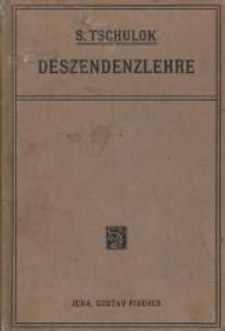 Deszendenzlehre (Entwicklungslehre) : ein Lehrbuch auf historisch-kritischer Grundlage