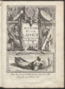 Histoire De La Laponie, Sa Description, L'Origine, Les Moeurs, La Maniere De Vivre De Ses Habitans, leur Religion, leur Magie, & les choses rares du Païs […]