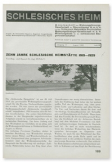 Schlesisches Heim : Monatsschrift der Wohnungsfürsorge-Gesellschaft für Oberschlesien G. m. b. H. und der Schlesisch. Heimstätte Provinziellen Wohnungsfürsorge-Gesellschaft m. b. H. Mitteilungsblatt für die schlesischen Baugenossenschaften. Jahrgang 11, August 1930, Heft 8