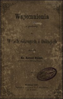 Wspomnienia z podróży do Włoch Górnych i Dólnych