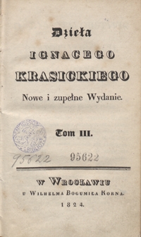 Dzieła Ignacego Krasickiego. Tom III. - Nowe i zupełne wyd.