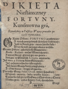 Pikieta Niestateczney Fortuny : Kunsztowna gra Szwedzkiey w Polszcze Woyny proceder po części wyrażaiąca