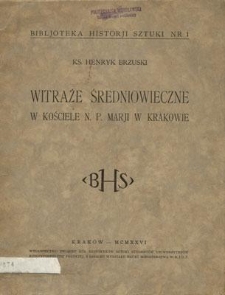 Witraże średniowieczne w kościele N. P. Marji w Krakowie