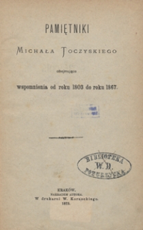 Pamiętniki Michała Toczyskiego obejmujące wspomnienia od roku 1803 do roku 1867